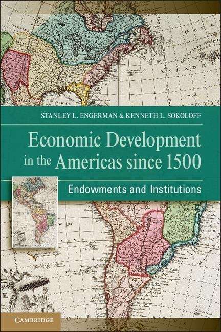 Book cover of Economic Development In The Americas Since 1500: Endowments And Institutions