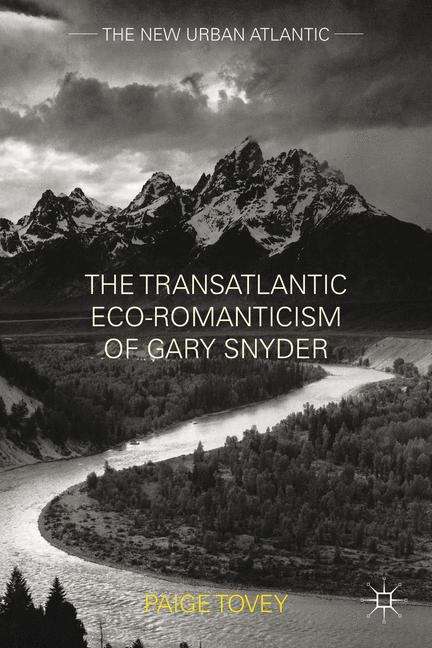 Book cover of The Transatlantic Eco - Romanticism Of Gary Snyder