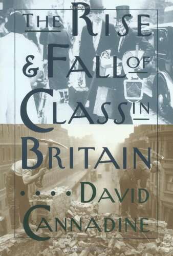 Book cover of The Rise and Fall of Class in Britain