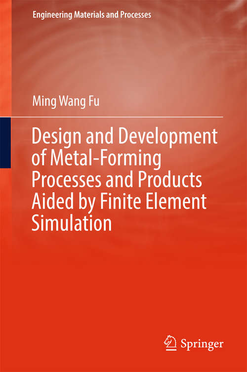 Book cover of Design and Development of Metal-Forming Processes and Products Aided by Finite Element Simulation