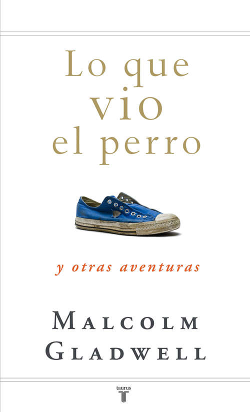 Book cover of Lo que vio el perro: y otras aventuras