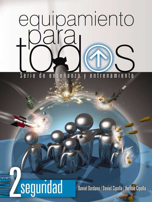 Book cover of Equipamiento para todos – Nivel 2 Seguridad: Serie de enseñanza y entrenamiento