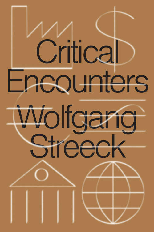 Book cover of Critical Encounters: Capitalism, Democracy, Ideas