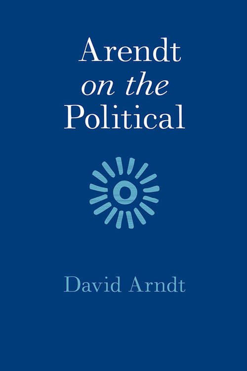 Book cover of Arendt on the Political