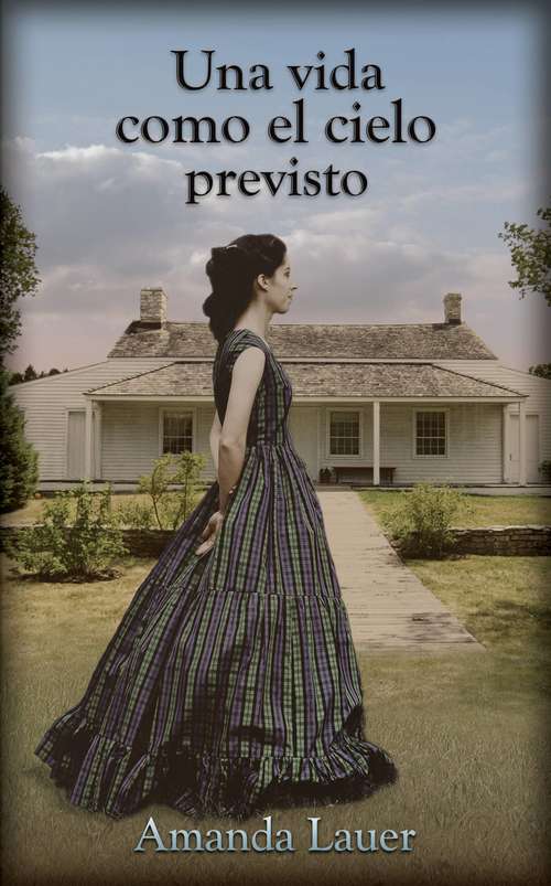 Book cover of Una vida como el cielo previsto