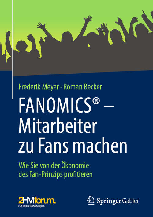 Book cover of FANOMICS® – Mitarbeiter zu Fans machen: Wie Sie von der Ökonomie des Fan-Prinzips profitieren