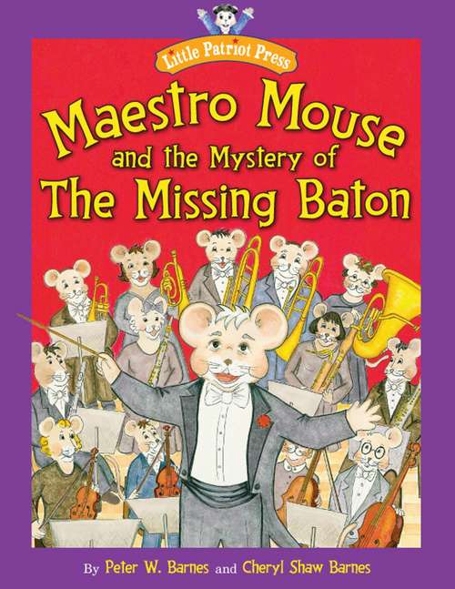 Book cover of Maestro Mouse: And the Mystery of the Missing Baton