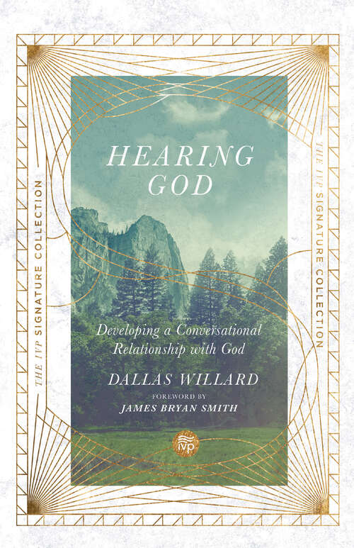 Book cover of Hearing God: Developing a Conversational Relationship with God (The IVP Signature Collection)