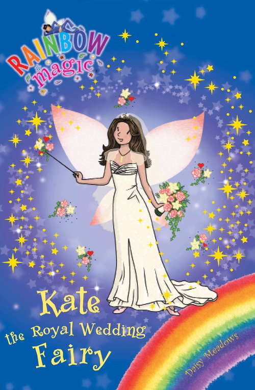 Book cover of Kate the Royal Wedding Fairy: Special (Rainbow Magic #1)