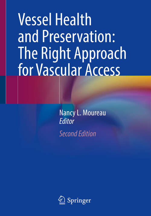 Book cover of Vessel Health and Preservation: The Right Approach for Vascular Access (Second Edition 2024)