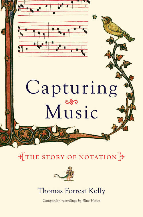 Book cover of Capturing Music: The Story Of Notation