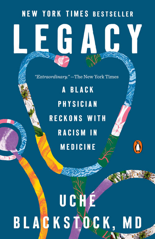 Book cover of Legacy: A Black Physician Reckons with Racism in Medicine