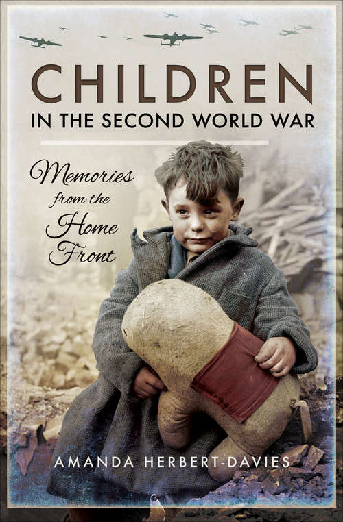 Book cover of Children in the Second World War: Memories from the Home Front