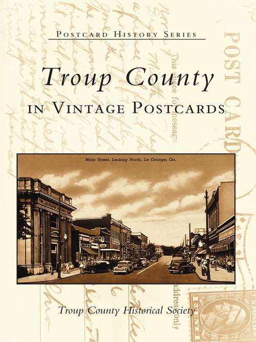 Book cover of Troup County in Vintage Postcards (Postcard History Series)