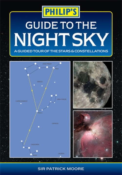 Book cover of Philip's Guide to the Night Sky: A Guided Tour Of The Stars And Constellations (Philip's Astronomy Ser.)