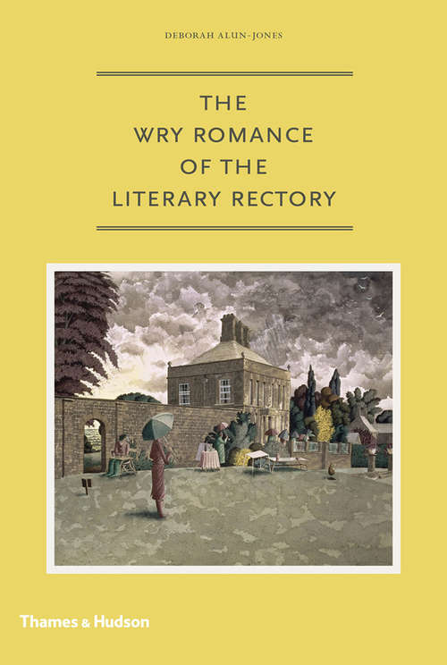 Book cover of The Wry Romance of the Literary Rectory