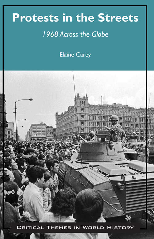 Book cover of Protests in the Streets: 1968 Across the Globe