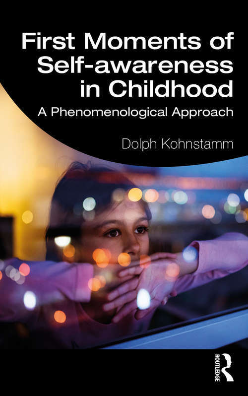 Book cover of First Moments of Self-awareness in Childhood: A Phenomenological Approach