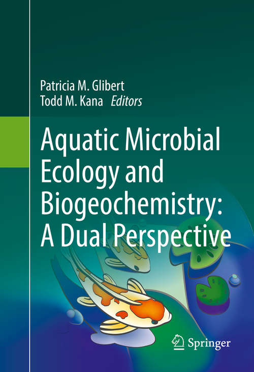 Book cover of Aquatic Microbial Ecology and Biogeochemistry: A Dual Perspective