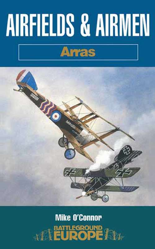 Book cover of Airfields & Airmen: Arras (Battleground Europe)