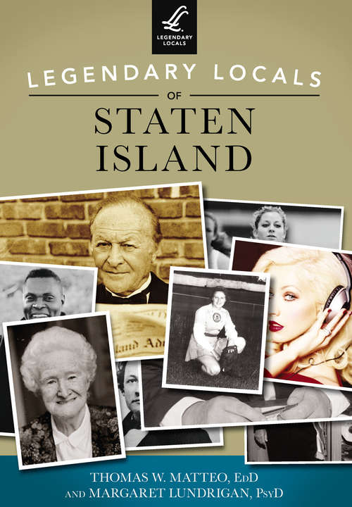 Book cover of Legendary Locals of Staten Island (Legendary Locals)