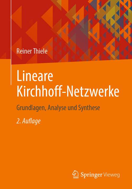 Book cover of Lineare Kirchhoff-Netzwerke: Grundlagen, Analyse und Synthese (2. Aufl. 2022)