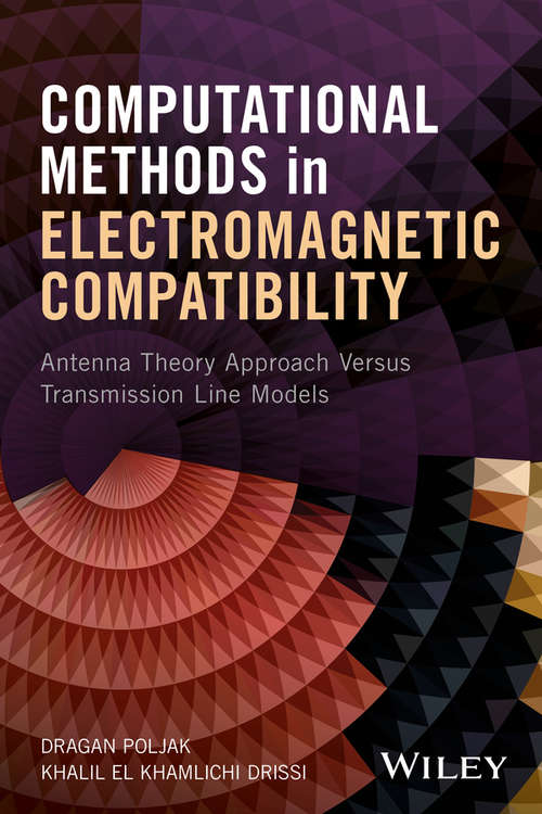 Book cover of Computational Methods in Electromagnetic Compatibility: Antenna Theory Approach Versus Transmission Line Models