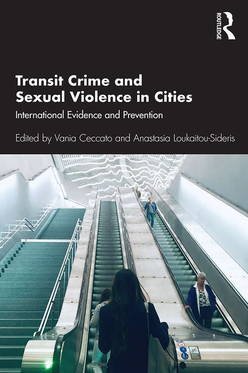 Book cover of Transit Crime and Sexual Violence in Cities: International Evidence and Prevention