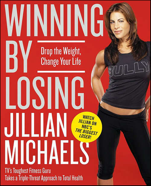 Book cover of Winning by Losing: Drop the Weight, Change Your Life