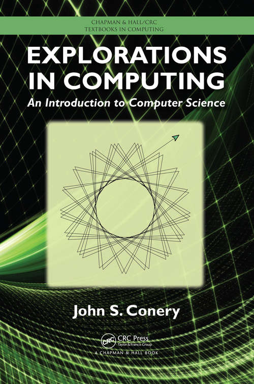 Book cover of Explorations in Computing: An Introduction to Computer Science (Chapman & Hall/CRC Textbooks in Computing)