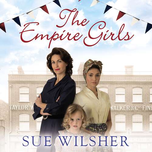 Book cover of The Empire Girls: A heartbreaking family saga about love and friendship in post-war Britain