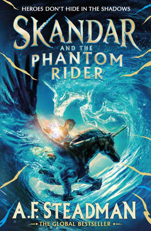 Book cover of Skandar and the Phantom Rider: the spectacular sequel to Skandar and the Unicorn Thief, the biggest fantasy adventure since Harry Potter (Skandar #2)
