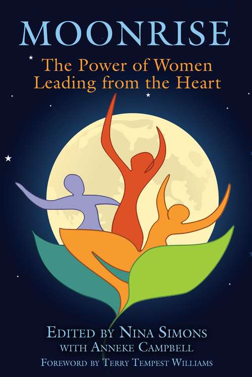Book cover of Moonrise: The Power of Women Leading from the Heart