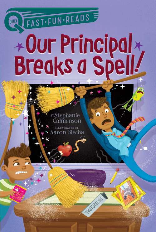 Book cover of Our Principal Breaks a Spell! (QUIX)