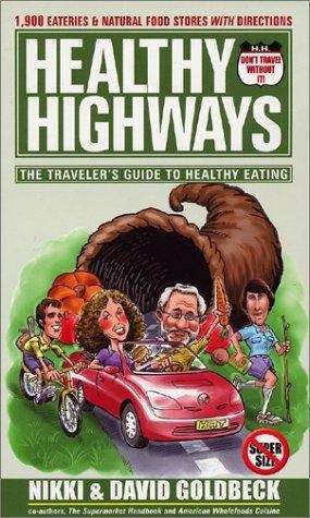 Book cover of Healthy Highways: The Traveler's Guide to Healthy Eating