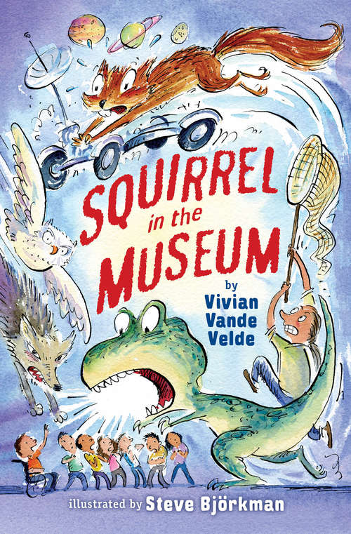Book cover of Squirrel in the Museum (Twitch the Squirrel #3)