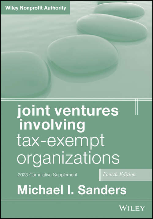 Book cover of Joint Ventures Involving Tax-Exempt Organizations, 2023 Supplement (4)