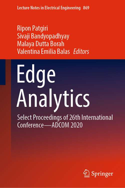 Book cover of Edge Analytics: Select Proceedings of 26th International Conference—ADCOM 2020 (1st ed. 2022) (Lecture Notes in Electrical Engineering #869)