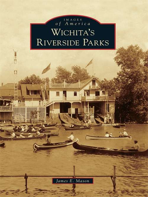 Book cover of Wichita's Riverside Parks