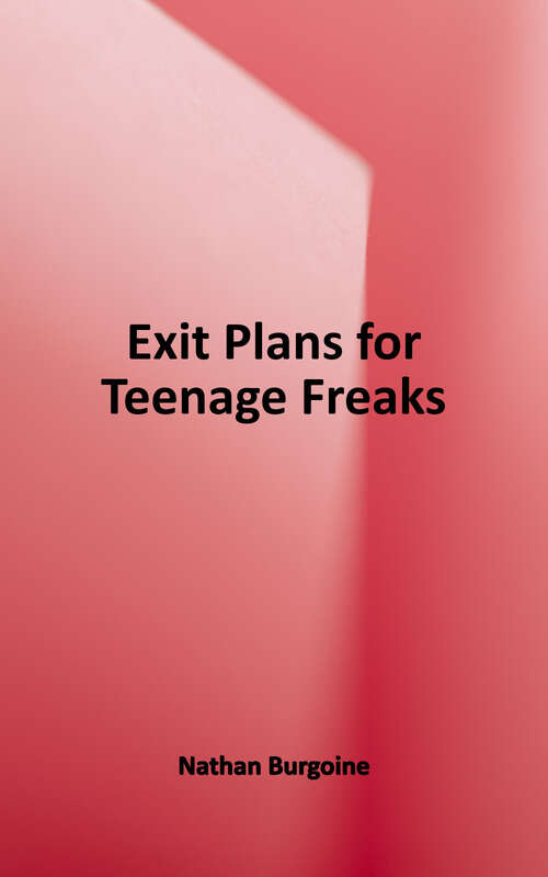 Book cover of Exit Plans for Teenage Freaks