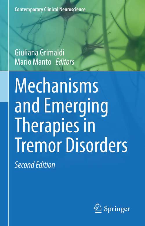 Book cover of Mechanisms and Emerging Therapies in Tremor Disorders (2nd ed. 2023) (Contemporary Clinical Neuroscience)