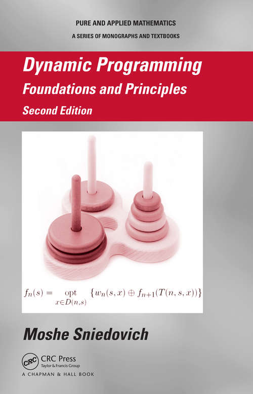 Book cover of Dynamic Programming: Foundations and Principles, Second Edition (Chapman & Hall/CRC Pure and Applied Mathematics)