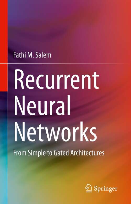 Book cover of Recurrent Neural Networks: From Simple to Gated Architectures (1st ed. 2022)