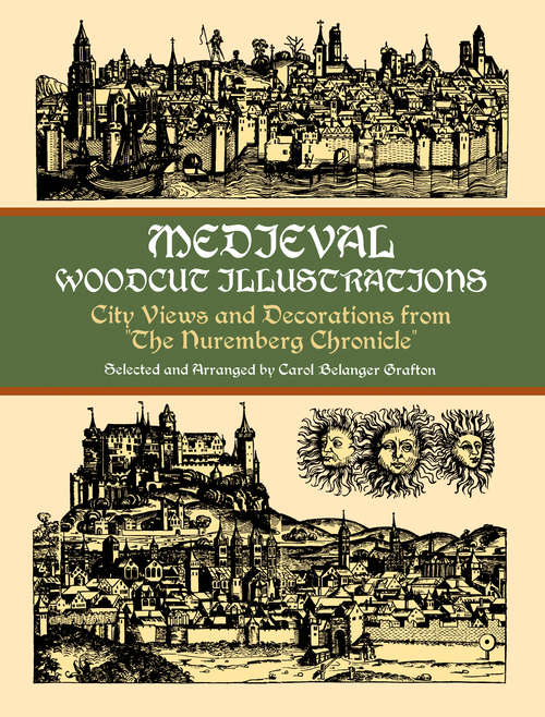 Book cover of Medieval Woodcut Illustrations: City Views and Decorations from the Nuremberg Chronicle