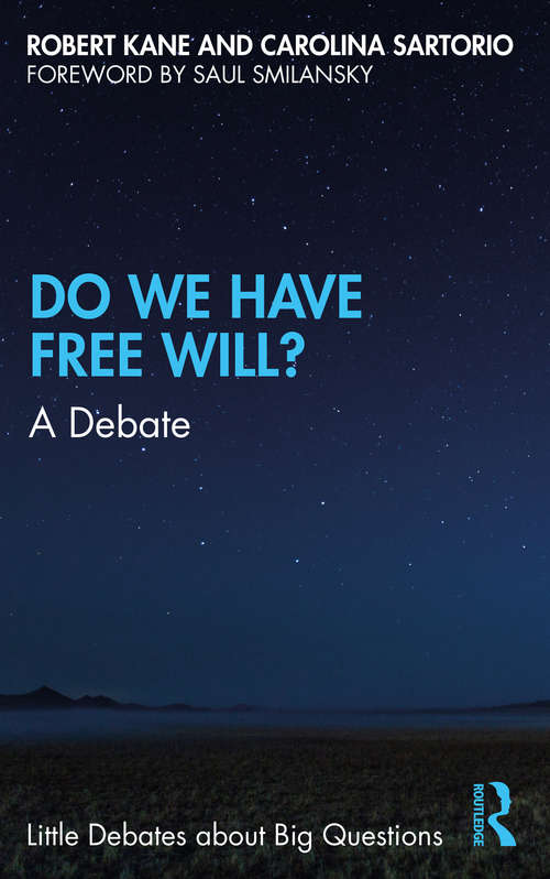 Book cover of Do We Have Free Will?: A Debate (Little Debates about Big Questions)