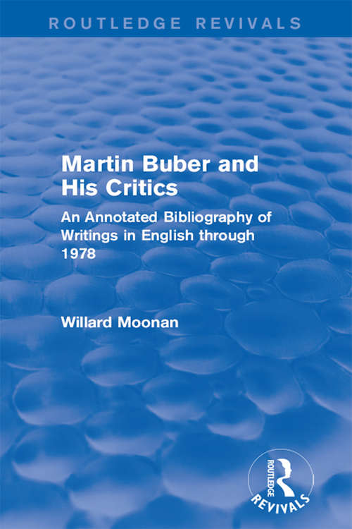 Book cover of Martin Buber and His Critics (Routledge Revivals): An Annotated Bibliography of Writings in English through 1978