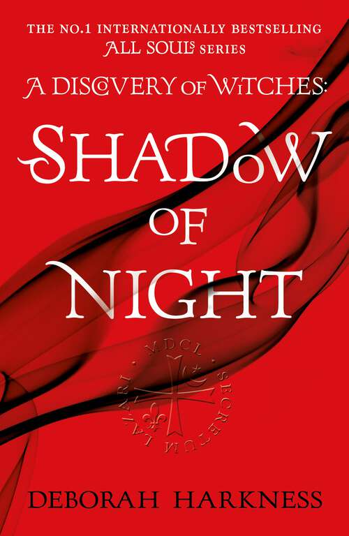 Book cover of Shadow of Night: the book behind Season 2 of major Sky TV series A Discovery of Witches (All Souls 2) (All Souls: Bk. 2)