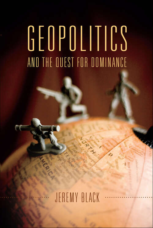 Book cover of Geopolitics and the Quest for Dominance