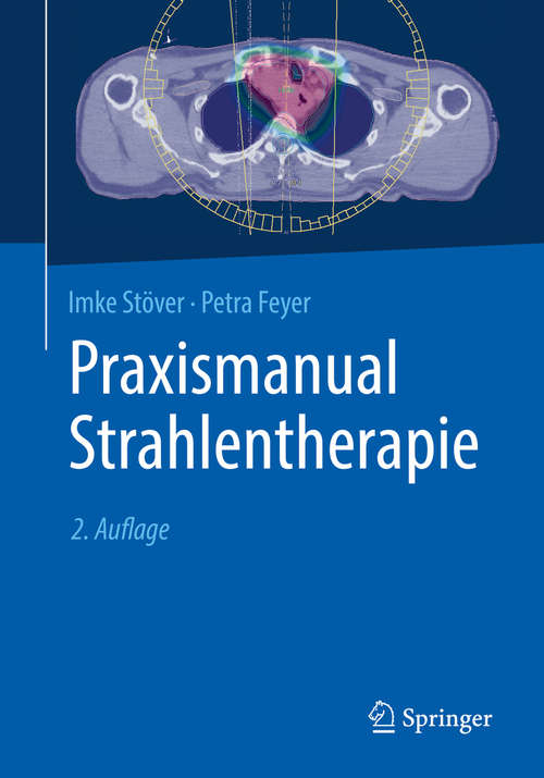 Book cover of Praxismanual Strahlentherapie (2. Aufl. 2018)