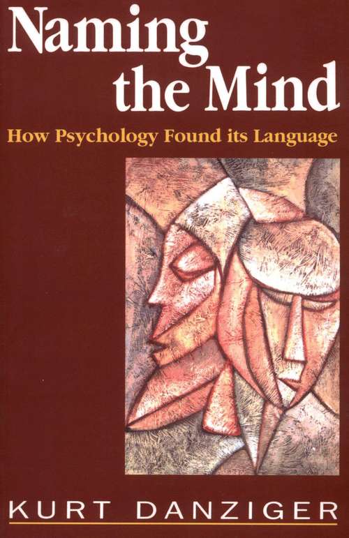 Book cover of Naming the Mind: How Psychology Found Its Language